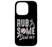Baseball Rub Some Dirt on It Citations Humoristiques Coque pour iPhone 14 Pro