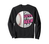 Baseball Saying She Gets It from Her Dad Funny Baseball Dad Sweatshirt