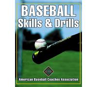 Baseball Skills and Drills: American Baseball Coaches Association