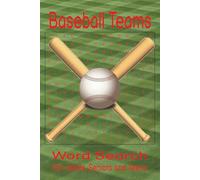 Baseball Teams Word Search Puzzle Book: Word Searches with Easy-to-Read Print about Baseball Teams, Bat, Ball, and more l 6x9 inches, 110 pages l 50+ puzzles…Gift for Vacation, Holidays and Free Time