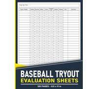 Baseball Tryout Evaluation Sheets: Evaluate Player's Skills, Performance, and Potential | 120 Pages.