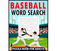 Baseball Word Search for Adults: 100 Challenging Puzzles for True Baseball Fans: A Large Print 8.5 x 11 Activity Book Featuring Baseball Legends, ... Game for Adults, Seniors, and Sports Lovers
