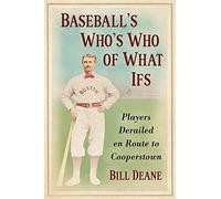 Baseball's Who's Who Of What Ifs