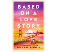 Based on a Love Story A Novel - Suzanne Rindell - Dutton - ebook (ePub) - Livre