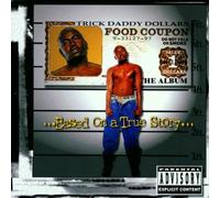 Based on a True Story by Trick Daddy