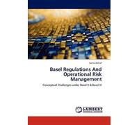 Basel Regulations And Operational Risk Management