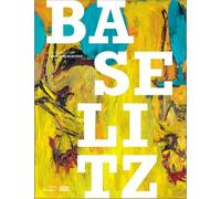 Baselitz - La Rétrospective
