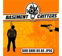 Basement Critters - God Save Us As .Jpeg