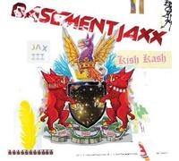 Basement Jaxx - Kish Kash