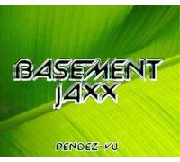 Basement Jaxx - Rendez-Vu