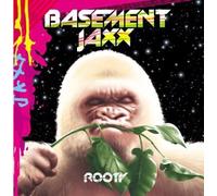 Basement Jaxx - Rooty