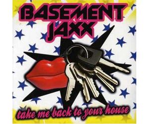 Basement Jaxx - Take Me Back to Your House [Import]