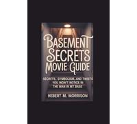 Basement Secrets Movie guide: Secrets, Symbolism, and Twists You Won’t Notice in The Man in My Base