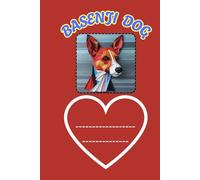BASENJI DOG: ANIMALS OF THE WORLD, Positive Affirmation, Motivational and Inspirational Notebook, Animal Notebook, Birthday Gifts, Motivational Gifts, Notebook Gifts, Anniversary Gifts, For All..