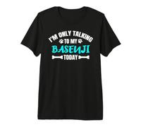 Basenjis I'm Only Talking to My Basenji Today T-Shirt Haut de Gamme