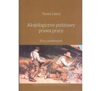Bases axiologiques du droit du travail Aperçu des questions (Buch auf Polnisch)