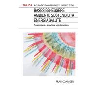 BASES Benessere ambiente sostenibilità energia salute. Programmare e progettare la transizione