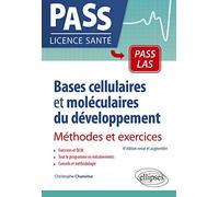 Bases Cellulaires Et Moléculaires Du Développement - Méthodes Et Exercices