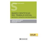 Bases científicas del Trabajo Social: Enfoques y desafíos contemporáneos (Colección Estudios Social Works núm. 24)