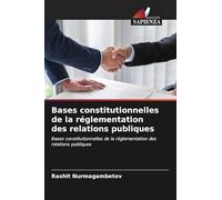 Bases constitutionnelles de la réglementation des relations publiques