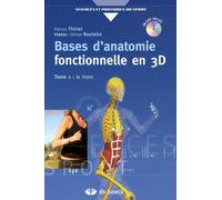 Bases d'anatomie fonctionnelle par la 3D + DVD: Tome 1 - Le tronc
