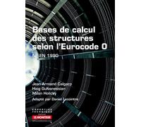 Bases de calcul des structures selon l'Eurocode 0 Nf en 1990 - Jean-Armand Calgaro - Le Moniteur - broché - Etude
