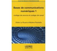 Bases De Communications Numériques - Tome 1, Codage De Source Et Codage De Canal