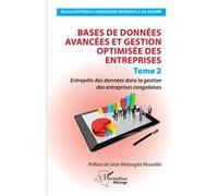 Bases de données avancées et gestion optimisée des entreprises Tome 2 - Entrepôts des données dans la gestion des entreprises congolaises - Richard Kitondua Lubanzadio Nkubukulu-Za-Nzambi - L'harmatta