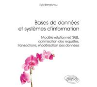 Bases de données et systèmes d'information: Modèle relationnel, SQL, optimisation des requêtes, transactions, modélisation des données