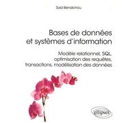 Bases De Données Et Systèmes D'information - Modèle Relationnel, Sql, Optimisation Des Requêtes, Transactions, Modélisation Des Données