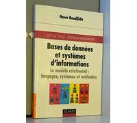 Bases de données et systèmes d'informations : Le Modèle relationnel, langages, systèmes et méthodes, cours et exercices corrigés