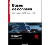 Bases de données - Informatique BUT 2e année et L2 Stéphane Devismes (Auteur), Anaïs Durand (Auteur), Pascal Lafourcade (Auteur)