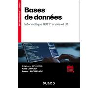 Bases de données - Informatique BUT 2e année et L2 - Stéphane Devismes - Dunod - broché - Scolaire / Universitaire