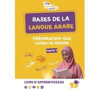 Bases de la langue arabe: Préparation aux Livres de Médine - Partie 2