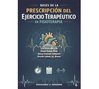 bases de la prescripción del ejercicio terapéutico en Fisioterapia