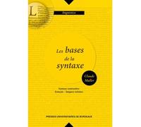 Bases de la syntaxe 2eme ed syntaxe contrastive : français, langues voisines - Claude Muller - Presses Universitaires Bordeaux - broché - Scolaire / Universitaire