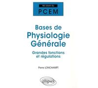Bases de physiologie générale: Grandes fonctions et régulations