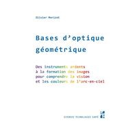 Bases d'optique géométrique Des instruments ardents - Olivier Morizot - Publication Universite Provence - broché - Etude