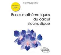 Bases Mathématiques Du Calcul Stochastique