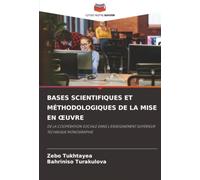BASES SCIENTIFIQUES ET MÉTHODOLOGIQUES DE LA MISE EN ŒUVRE: DE LA COOPÉRATION SOCIALE DANS L'ENSEIGNEMENT SUPÉRIEUR TECHNIQUE MONOGRAPHIE