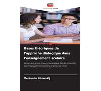 Bases théoriques de l'approche dialogique dans l'enseignement scolaire