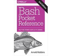 Bash Pocket Reference: Help for Power Users and Sys Admins