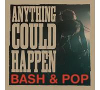Bash & Pop - Tout Peut Arriver