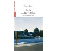 Bash / Providence - Neil LaBute - L'avant-Scene Theatre - broché - Théâtre