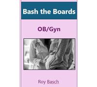 Bash the Boards: OB / Gyn