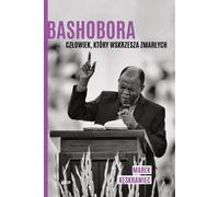 Bashobora. L'homme qui ressuscite les morts