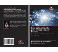 Basi Culturali Della Preoccupazione Per L'onore