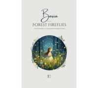 Basia And The Forest Fireflies And Other Bilingual Polish-English Stories For Kids