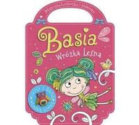 Basia la fée de la forêt. Zaczarowana torebeczka - Agnieszka Kamińska (Bücher mit Aufklebern auf Polnisch)