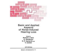 Basic And Applied Aspects Of Noise-Induced Hearing Loss